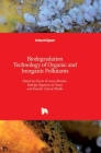 Biodegradation Technology of Organic and Inorganic Pollutants By Kassio Ferreira Mendes (Editor), Rodrigo de Sousa (Editor), Kamila Cabral Mielke (Editor) Cover Image
