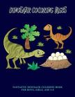 Dinosaur Coloring Pages: Fantastic Dinosaur Coloring Book for Boys, Girls, Age 4-8 By Cynthia Ray Cover Image