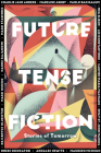 Future Tense Fiction: Stories of Tomorrow By The Editors of Future Tense (Editor), Charlie Jane Anders, Madeline Ashby Cover Image