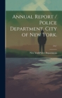 Annual Report / Police Department, City of New York.; 1917 Cover Image