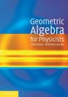 Geometric Algebra for Physicists Cover Image