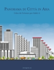 Panorama di Città in Asia Libro da Colorare per Adulti 2 By Nick Snels Cover Image