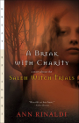 A Break with Charity: A Story about the Salem Witch Trials (Great Episodes (Pb)) By Ann Rinaldi Cover Image
