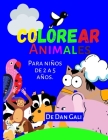 Colorear animales para niños de 2 a 5 años By Dan Gali Cover Image