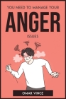 You Need to Manage Your Anger Issues Cover Image
