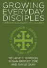 Growing Everyday Disciples: Covenant Discipleship with Children By Melanie C. Gordon, Susan Groseclose, Gayle Quay Cover Image
