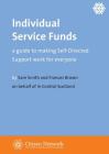 Individual Service Funds: a guide to making Self-Directed Support work for everyone Cover Image