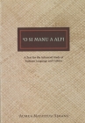 O Si Manu a Alii: A Text for the Advanced Study of Samoan Language and Culture Cover Image