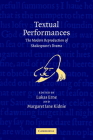 Textual Performances: The Modern Reproduction of Shakespeare's Drama By Lukas Erne (Editor), Margaret Jane Kidnie (Editor) Cover Image