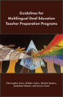 Guidelines for Multilingual Deaf Education Teacher Preparation Programs (Multilingual Deaf Education: Teacher Training, Research, and Pedagogy) Cover Image