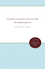 Insuring National Health Care: The Canadian Experience By Malcolm G. Taylor Cover Image