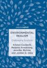 Environmental Realism: Challenging Solutions By Kristan Cockerill, Melanie Armstrong, Jennifer Richter Cover Image