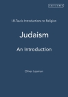 Judaism: An Introduction (I.B.Tauris Introductions to Religion) By Oliver Leaman Cover Image