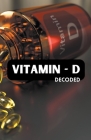 Vitamin - D Decoded By Allen Nissanth Cover Image