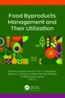 Food Byproducts Management and Their Utilization By Ricardo Gómez-García (Editor), Ana A. Vilas-Boas (Editor), Débora A. Campos (Editor) Cover Image