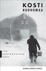 Kosti Ruohomaa: The Photographer Poet By Deanna Bonner-Ganter Cover Image