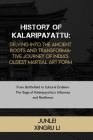 History of Kalaripayattu: Delving into the Ancient Roots and Transformative Journey of India's Oldest Martial Art Form: From Battlefield to Cult Cover Image