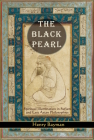 The Black Pearl: Spiritual Illumination in Sufism and East Asian Philosophies By Henry Bayman Cover Image