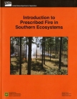 Introduction to Prescribed Fire in Southern Ecosystems By Forest Service (U.S.) (Editor), Thomas A. Waldrop, Scott L. Goodrick, Southern Research Station (U.S.) (Editor) Cover Image