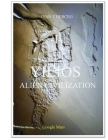 Yilios Alien Civilization: Geoglyphs Reveal True Troy and Past Life on Mars By Ivan Herceg Cover Image