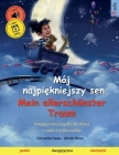 Mój najpiękniejszy sen - Mein allerschönster Traum (polski - niemiecki) By Cornelia Haas (Illustrator), Ulrich Renz, Joanna Barbara Wallmann (Translator) Cover Image