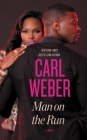 Man on the Run By Carl Weber Cover Image