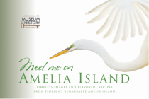 Meet Me on Amelia Island: Timeless Images and Flavorful Recipes from Florida's Remarkable Amelia Island By Dickie Anderson (Editor) Cover Image