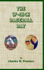 The 17-Inch Baseball Bat By Charles M. Province Cover Image