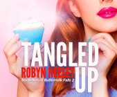 Tangled Up By Robyn Neeley, Susannah Jones (Narrated by) Cover Image
