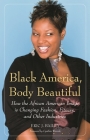 Black America, Body Beautiful: How the African American Image is Changing Fashion, Fitness, and Other Industries By Eric Bailey Cover Image