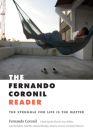 The Fernando Coronil Reader: The Struggle for Life Is the Matter By Fernando Coronil, Julie Skurski (Editor), Gary Wilder (Editor) Cover Image