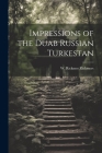 Impressions of the Duab Russian Turkestan By Rickmers W. Rickmer (Willi Rickmer) Cover Image