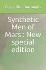 Synthetic Men of Mars: New special edition By Edgar Rice Burroughs Cover Image