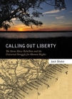 Calling Out Liberty: The Stono Slave Rebellion and the Universal Struggle for Human Rights By Jack Shuler Cover Image