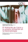 El Hidróxido de Calcio y su amplia utilización en la Estomatología Cover Image