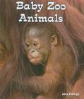 Baby Zoo Animals (All about Baby Animals) By Jane Katirgis Cover Image