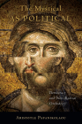 The Mystical as Political By Aristotle Papanikolaou Cover Image