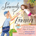 Sincerely, Emerson: A Girl, Her Letter, and the Helpers All Around Us Cover Image