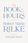 The Book of Hours By Rainer Maria Rilke, Edward Snow (Translated by) Cover Image