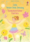 Little Sticker Dolly Dressing Summertime Fairies By Fiona Watt, Lizzie Mackay (Illustrator) Cover Image