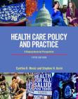 Health Care Policy and Practice: A Biopsychosocial Perspective By Cynthia D. Moniz, Stephen H. Gorin Cover Image