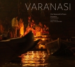Varanasi: City Immersed in Prayer By David Scheinbaum, B. J. Miller (Other), Diana L. Eck (Other) Cover Image