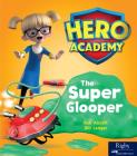 The Super Glooper: Leveled Reader Set 6 Level I Cover Image