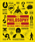 The Philosophy Book (DK Big Ideas) By DK Cover Image
