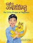 Zhang the Little Dragon of Happiness By Sue Carlton Swinson, Linda Shaw (Illustrator) Cover Image