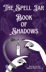 The Spell Jar: Book of Shadows Cover Image