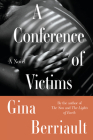 A Conference of Victims: A Novella By Gina Berriault Cover Image