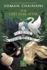 The School for Good and Evil #3: The Last Ever After By Soman Chainani Cover Image