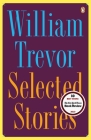 Selected Stories By William Trevor Cover Image