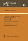 Relativistic Gravity Research: With Emphasis on Experiments and Observations (Lecture Notes in Physics #410) By Jürgen Ehlers (Editor), G. Schäfer (Editor) Cover Image